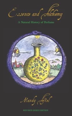Essence & Alchemy - A Natural History Of Perfume (Softcover Book)