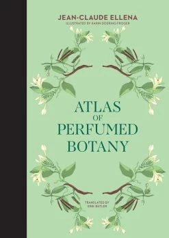 Penguin Random House Atlas Of Perfumed Botany By Jean-Claude Ellena (Hardcover)